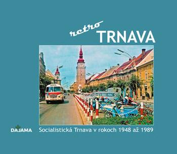 Kniha: Trnava - retro - Simona Jurčová