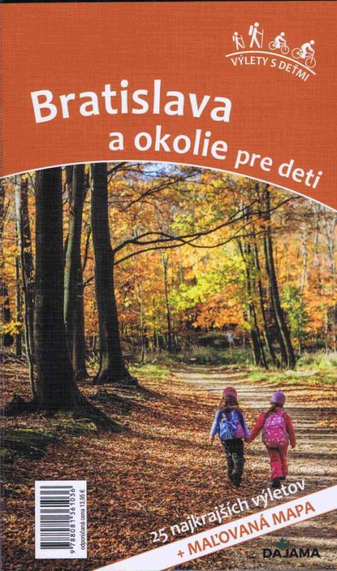 Kniha: Bratislava a okolie pre deti - Kollár, Viera Poláková Daniel