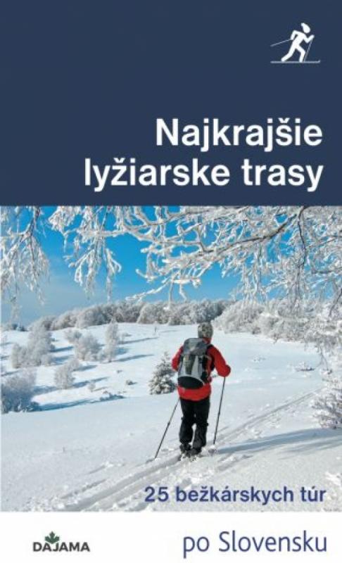 Kniha: Najkrajšie lyžiarske trasy - Trstenský, Karol Mizla Tomáš