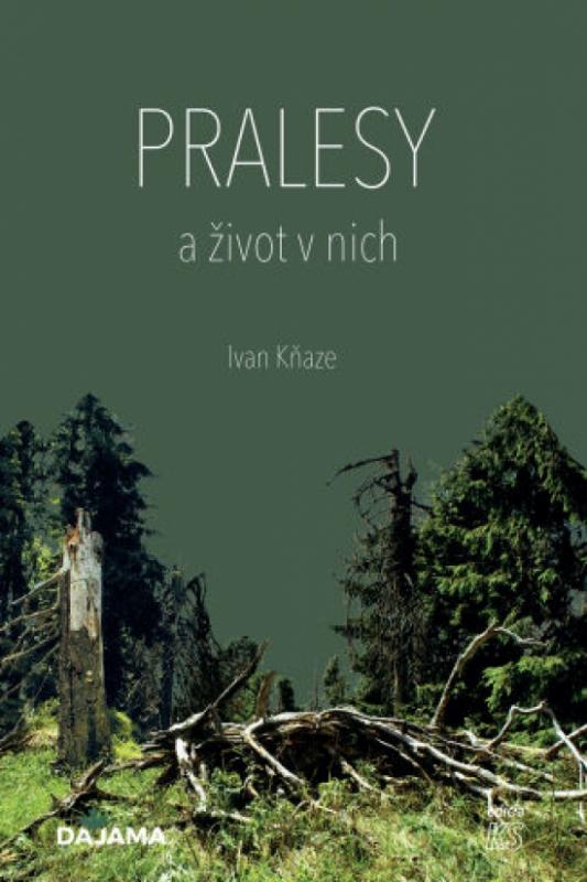 Kniha: Pralesy a život v nich - Kňaze Ivan