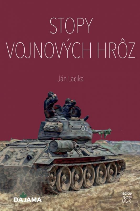 Kniha: Stopy vojnových hrôz - Lacika Ján