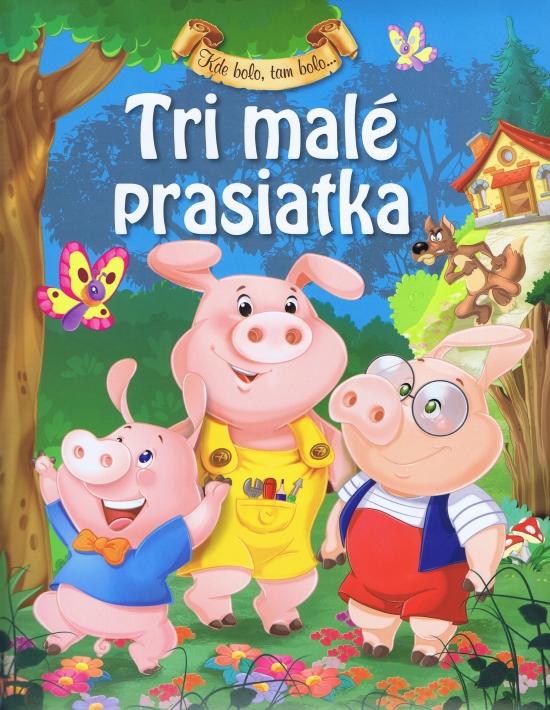 Kniha: Tri malé prasiatkaautor neuvedený