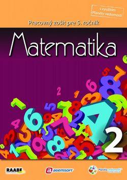 Kniha: Matematika pre 5. ročník základnej školy/2. polrok - Ľubica Popíková