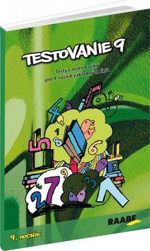 Kniha: Testovanie 9 Testy z matematiky pre 9. ročník základných škol - Terézia Žigová; Pavol Kelecsényi