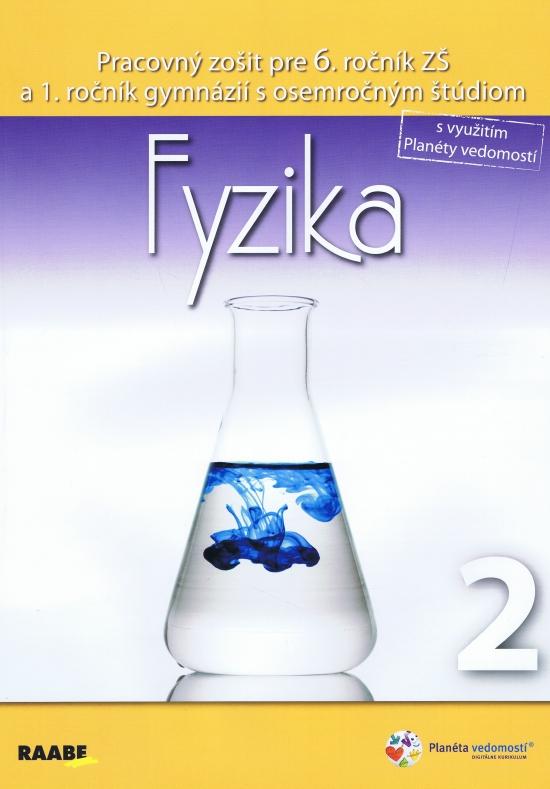 Kniha: Fyzika 2 pre 6. ročník ZŠ a 1. ročník gymnázií s osemročným štúdiom - Klára  Velmovská