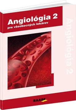 Kniha: Angiológia 2  pre všeobecných lekárov - Peter Gavorník