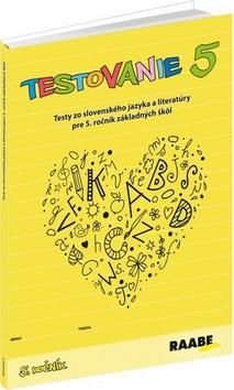 Kniha: Testovanie 5-Slovenský jazyk a literatúra pre 5.ročník - Kolektív autorov