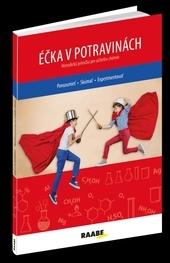 Kniha: Éčka v potravinách (Rozumieť, skúmať, experimentovať) - Alžbeta Slavkovská