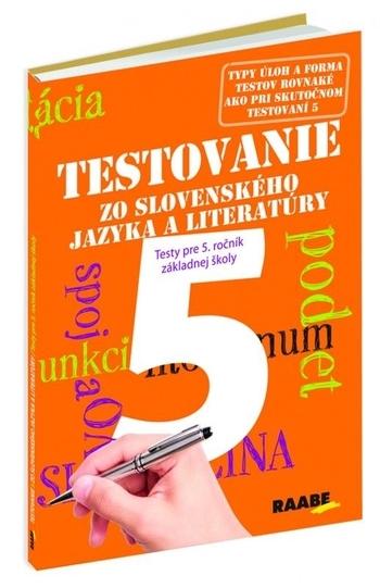 Kniha: Testovanie 5 - Slovenský jazyk a literatúra pre 5. ročník - Kolektív autorov