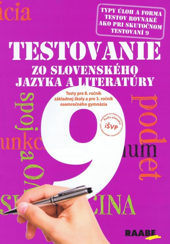 Kniha: Testovanie 9 zo slovenského jazyka a literatúry - Hincová Katarína