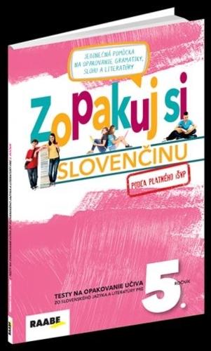 Kniha: Zopakuj si slovenčinu - 5.ročník - Kolektív autorov