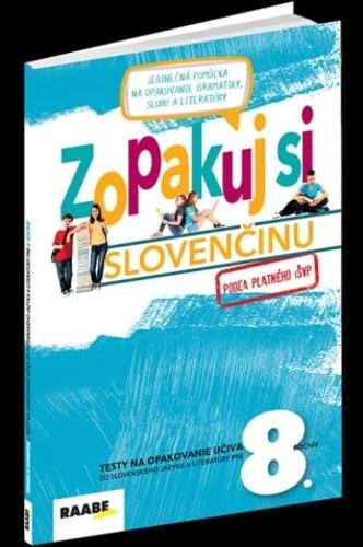 Kniha: Zopakuj si slovenčinu – 8.ročník - Kolektív autorov