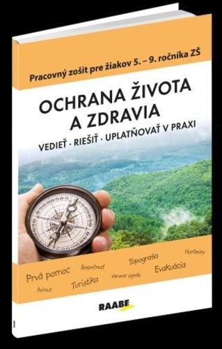 Kniha: Ochrana života a zdravia. Pracovný zošit pre 5. - 9. ročník ZŠ - Katarína Dutková