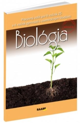 Kniha: Biológia pre 9.ročník ZŠ a 4. ročník gymnázií s osemročným štúdiom - Kolektív autorov