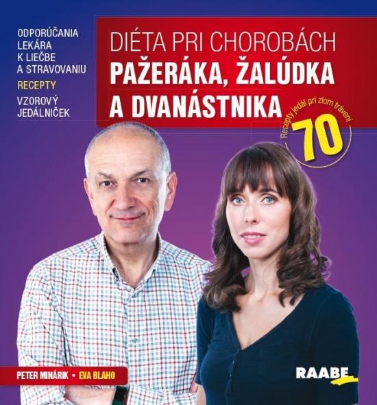 Kniha: Diéta pri chorobách pažeráka, žalúdka a dvanástnika - Minárik, Eva Blaho Peter