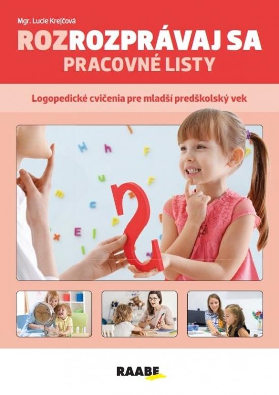 Kniha: Rozrozprávaj sa - logopedické cvičenia pre mladší predškolský vek - Krejčová Lucie