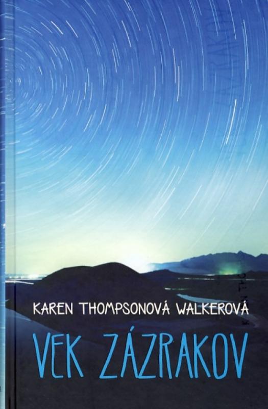 Kniha: Vek zázrakov - Thompsonová Walkerová Karen