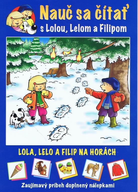 Kniha: Lola, Lelo a Filip na horách - Major Lenia