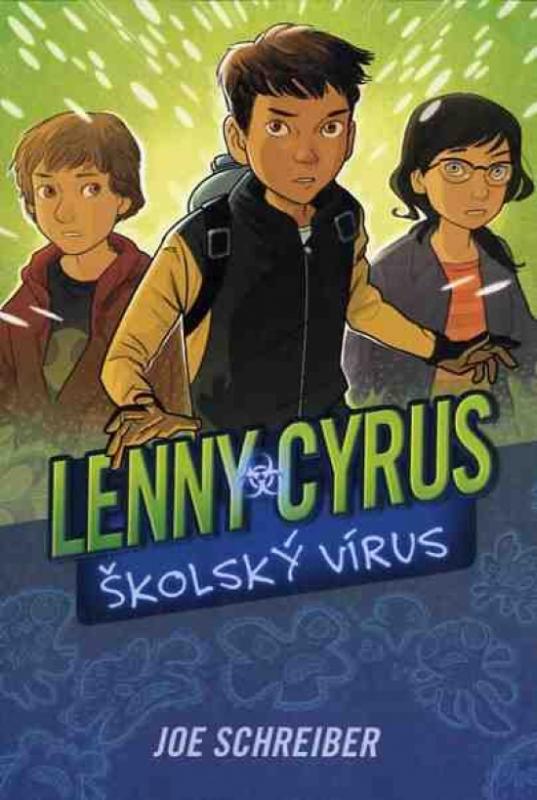 Kniha: Lenny Cyrus, školský vírus - Schreiber Joe