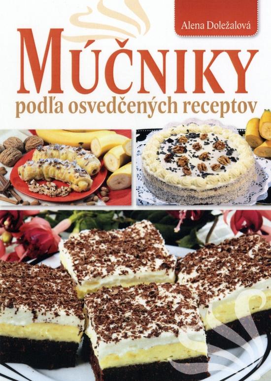 Kniha: Múčniky podľa osvedčených receptov - Doležalová Alena