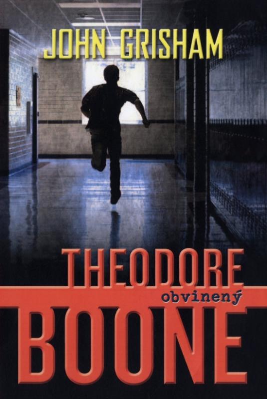 Kniha: Theodore Boone: Obvinený - Grisham John