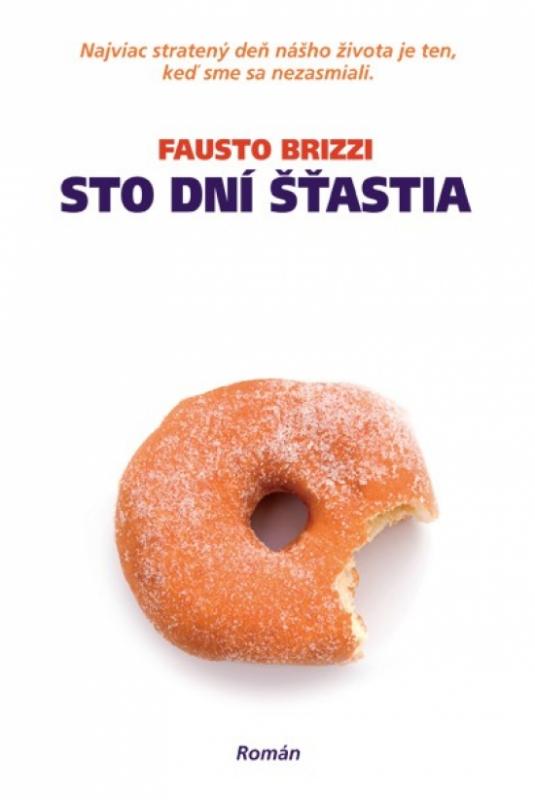 Kniha: Sto dní šťastia - Brizzi Fausto