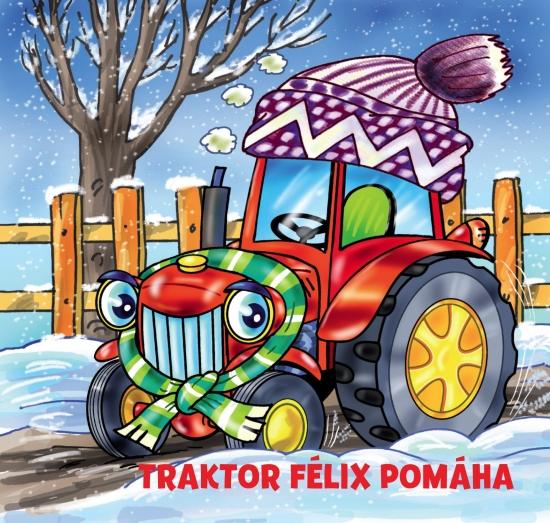 Kniha: Traktor Félix pomáha - Černohorská Helena