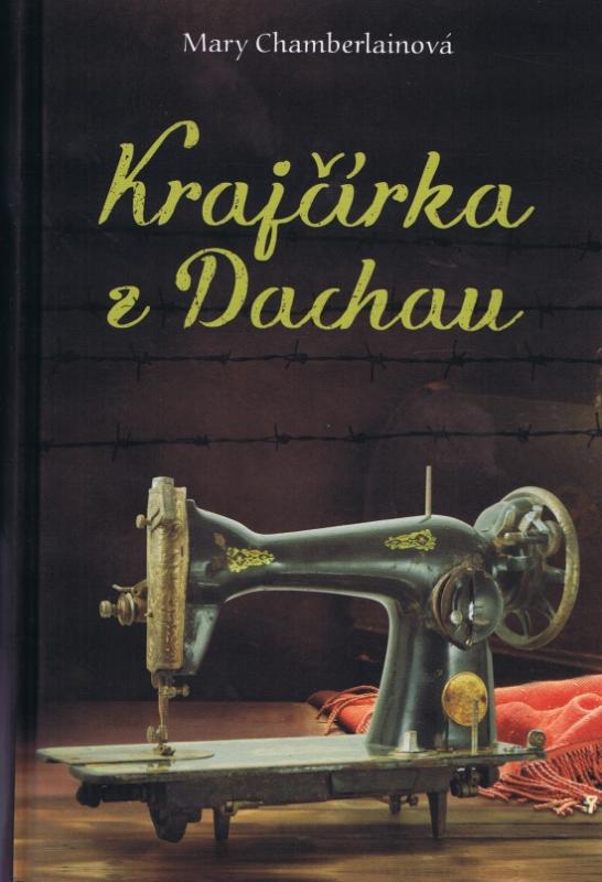 Kniha: Krajčírka z Dachau - Chamberlainová Mary