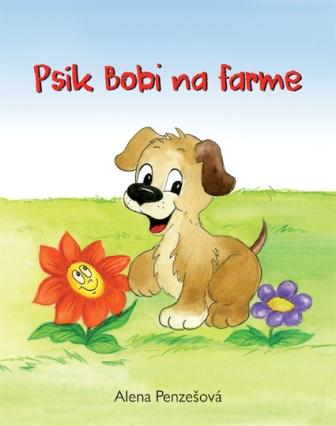 Kniha: Psík Bobi na farme - Penzešová Alena
