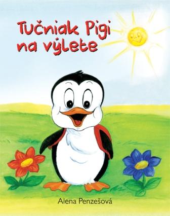 Kniha: Tučniak Pigi na výlete - Penzešová Alena