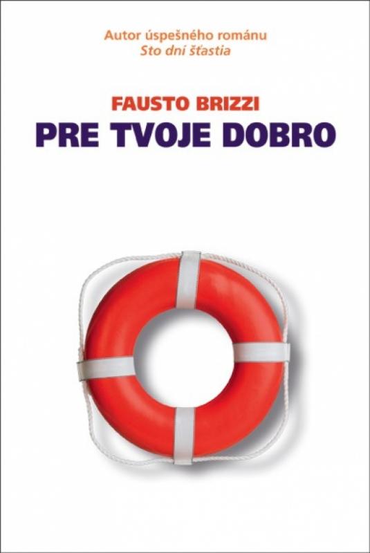 Kniha: Pre tvoje dobro - Brizzi Fausto