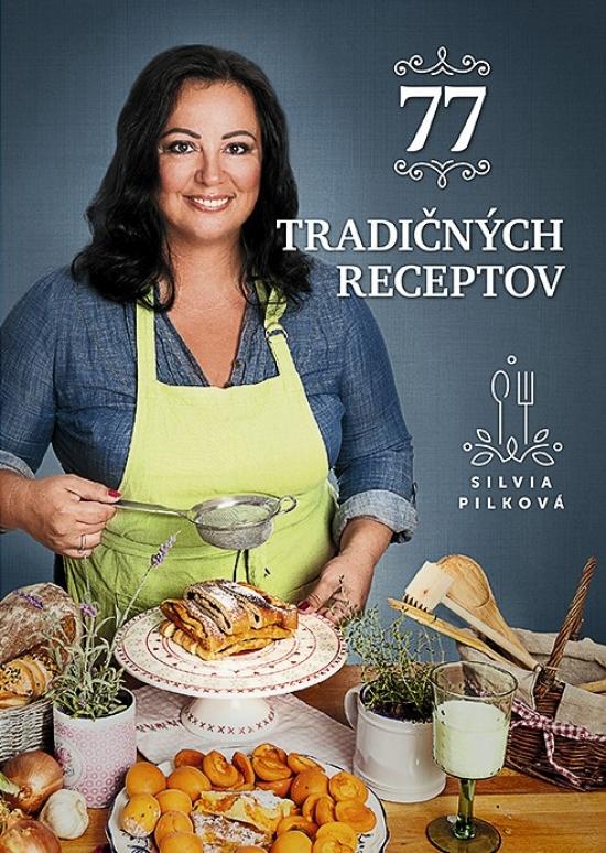 Kniha: 77 tradičných receptov - Pilková Silvia