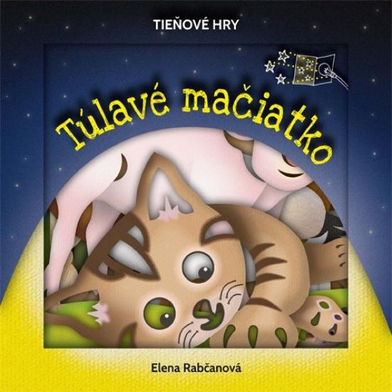 Kniha: Túlavé mačiatko - Rabčanová Elena