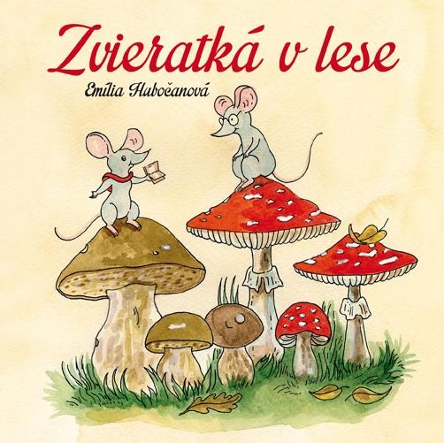 Kniha: Zvieratká v lese - Hubočanová Emília