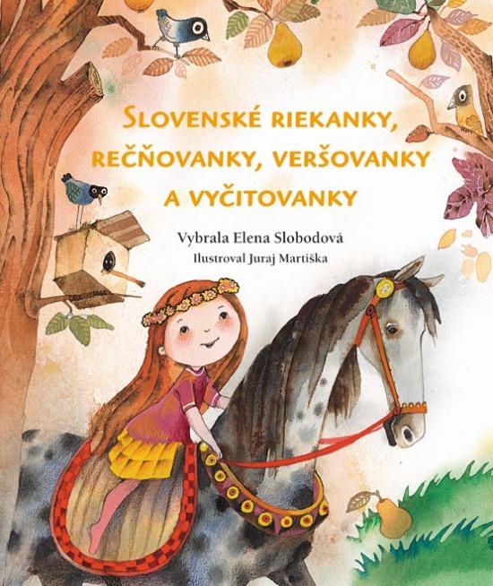 Kniha: Slovenské riekanky, rečňovanky, veršovanky a vyčitovanky - Slobodová Elena