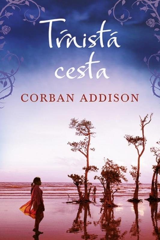 Kniha: Tŕnistá cesta - Addison Corban