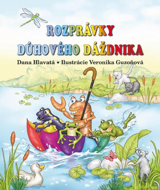 Kniha: Rozprávky dúhového dáždnika - Dana Hlavatá