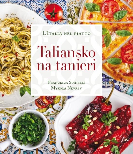 Kniha: Taliansko na tanieri - Spinelli, Mykola Nevrev Francesca