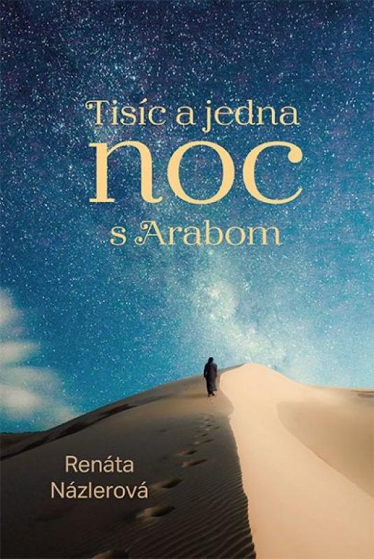 Kniha: Tisíc a jedna noc s arabom - Názlerová Renáta