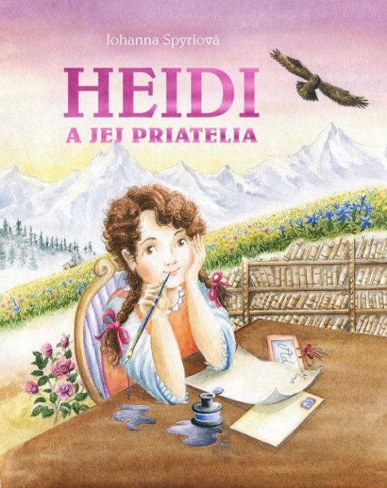 Kniha: Heidi a jej priatelia - Spyriová Johanna