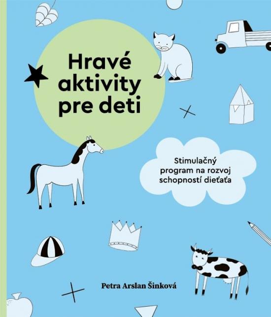 Kniha: Hravé aktivity pre deti - Arslan Šinková Petra