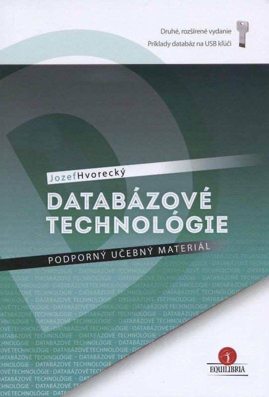 Kniha: Databázové technológie - podporný učebný materiál + USB - Jozef Hvorecký