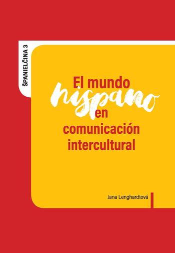 Kniha: El mundo hispano en comunicación intercultural - Jana Lenghardtová
