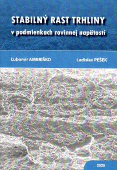 Kniha: STABILNY RAST TRHLINY v podmienkach rovinnej napätosti - Ľubomír Andriško