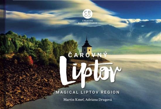 Kniha: Čarovný Liptov - Magical Liptov Region - Kmeť, Adriana Drugová Martin