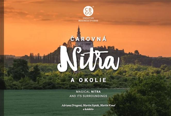 Kniha: Čarovná Nitra a okolie - Adriana Drugová