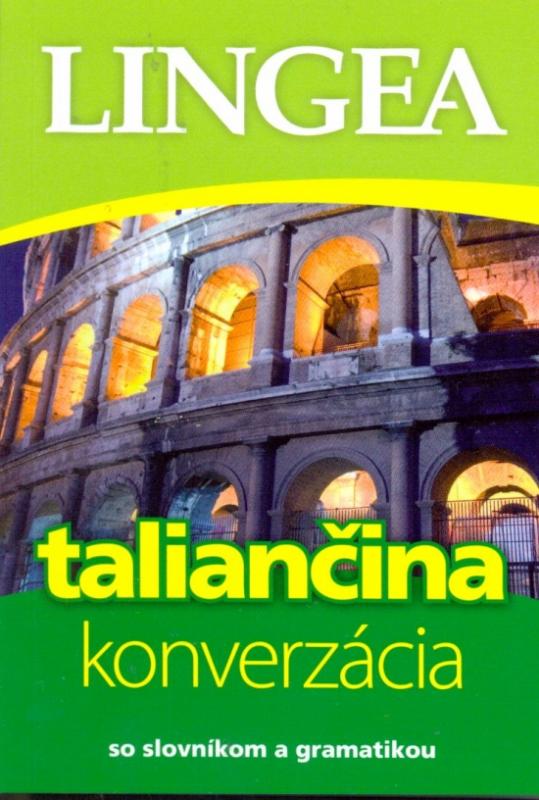 Kniha: LINGEA-Taliančina-konverzácia so slovníkom a gramatikou-2.vydaniekolektív autorov