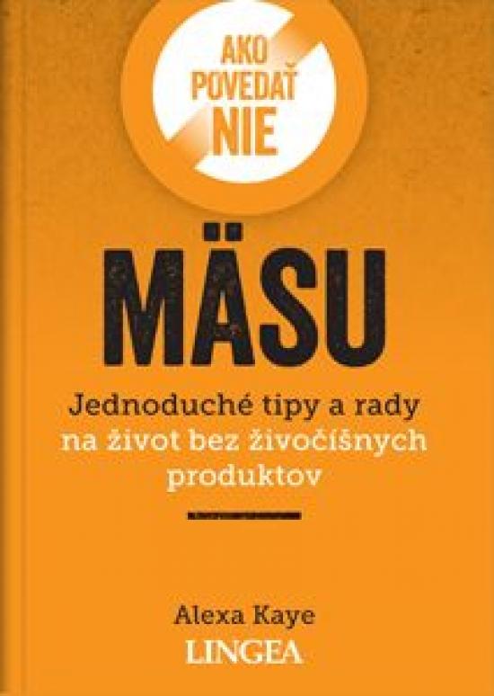 Kniha: Ako povedať nie mäsu - Kaye Alexa