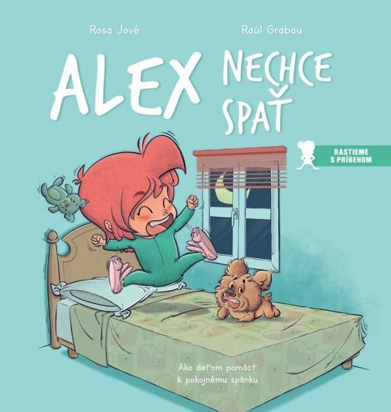 Kniha: Alex nechce spať - Jové, Raúl Grabau Rosa