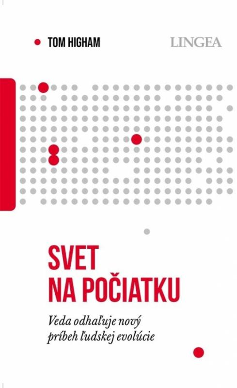 Kniha: Svet na počiatku - Higham Tom